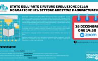 Webinar “Stato dell’arte e future evoluzioni della normazione nel settore AM” – 18 dicembre 2023